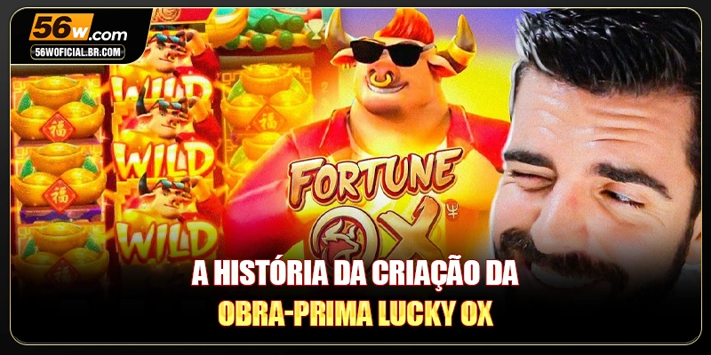 A história da criação da obra-prima Lucky Ox
