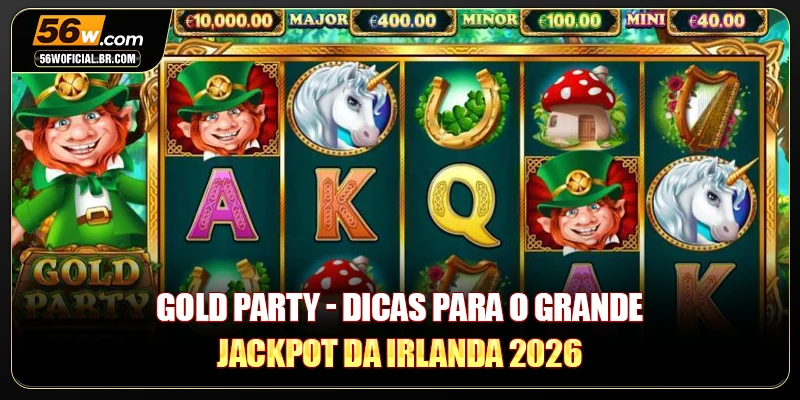 Gold Party - Dicas Para O Grande Jackpot Da Irlanda 2026