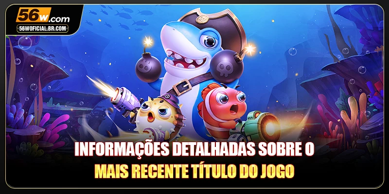 Informações detalhadas sobre o mais recente título do jogo