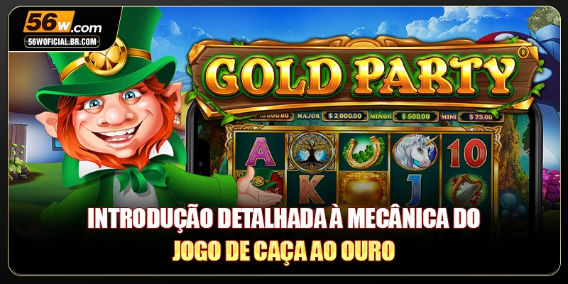 Introdução detalhada à mecânica do jogo de caça ao ouro