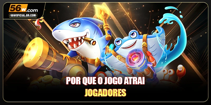 Por que o jogo atrai jogadores