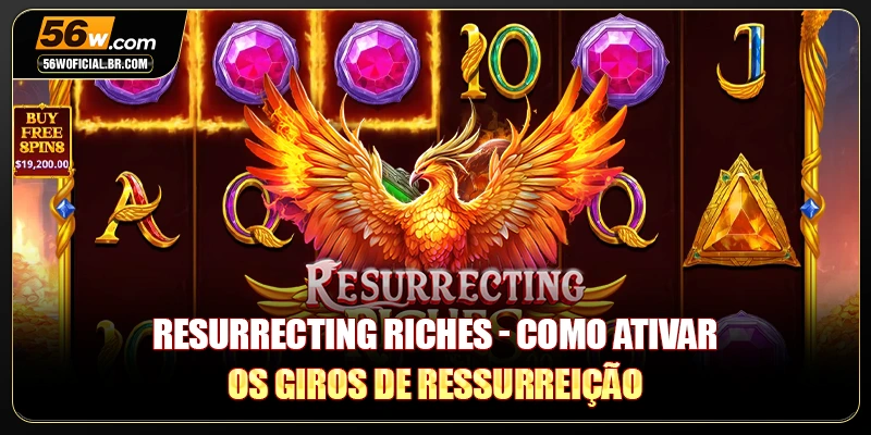 Resurrecting Riches - Como Ativar Os Giros De Ressurreição