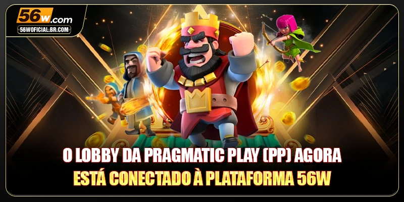 O lobby da Pragmatic Play (PP) agora está conectado à plataforma 56W