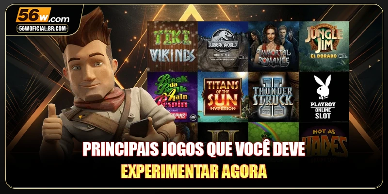 Principais jogos que você deve experimentar agora